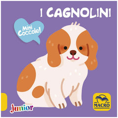MACRO JUNIOR - I Cagnolini Mini Coccole - Bücher