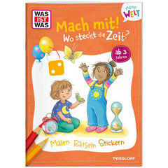 TESSLOFF - WAS IST WAS Meine Welt Mach Mit Wo Steckt Die Zeit - Lernspielzeug - Deutsche Ausgabe