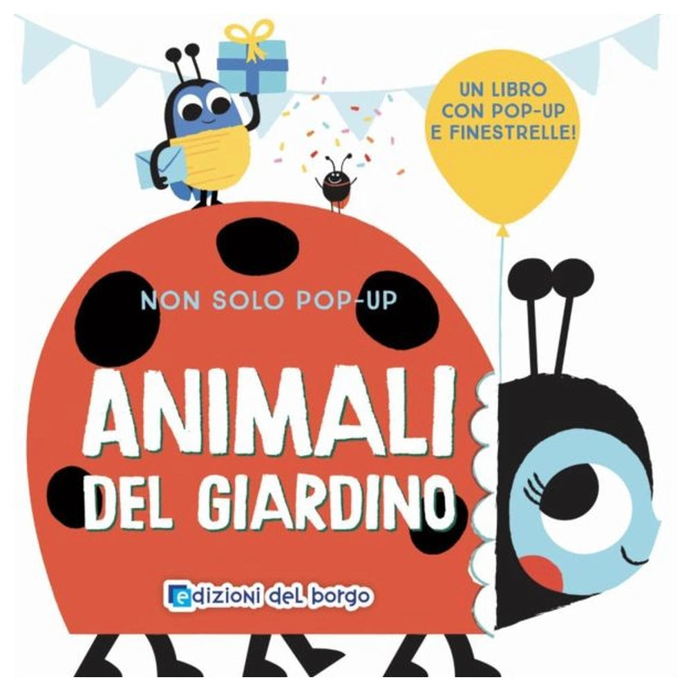 Edizioni del Borgo - Animali del Giardino - Book Age: +3 - +6 - EDB56197A - Italian Edition