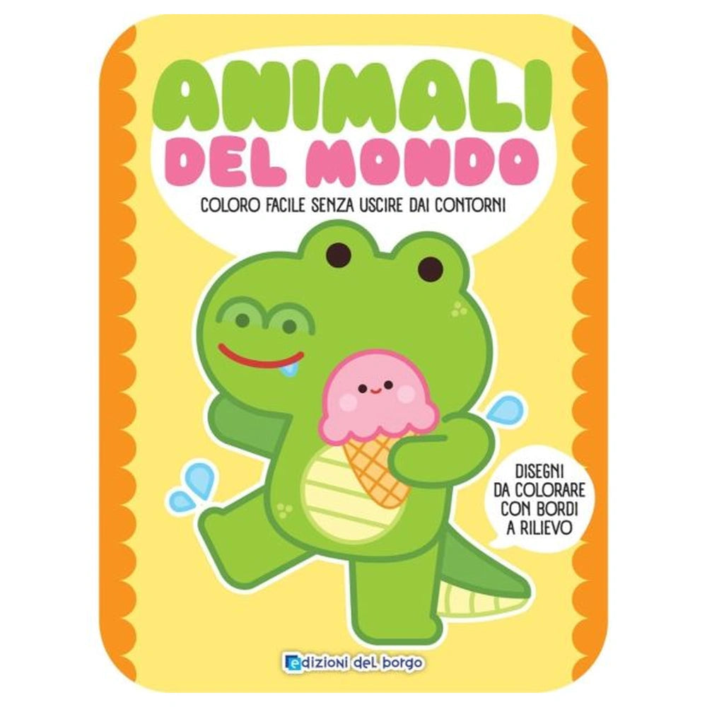 Edizioni del Borgo - Animali del Mondo - Coloro Facile Senza Uscire dai Contorni - Book Age: +3 - +6 - EDB58357A - Italian Edition