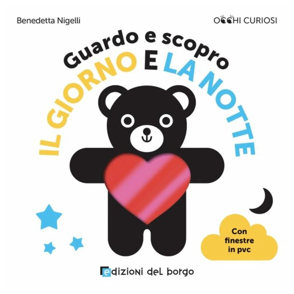 Edizioni del Borgo - Guardo e Scopro - Il Giorno e la Notte - Book Age: +2 - EDB56245A - Italian Edition