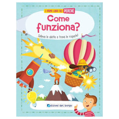 Edizioni del Borgo - Primi Libri del Perché - Come Funziona? - Book Age: +6 - +9 - EDB58280A - Italian Edition