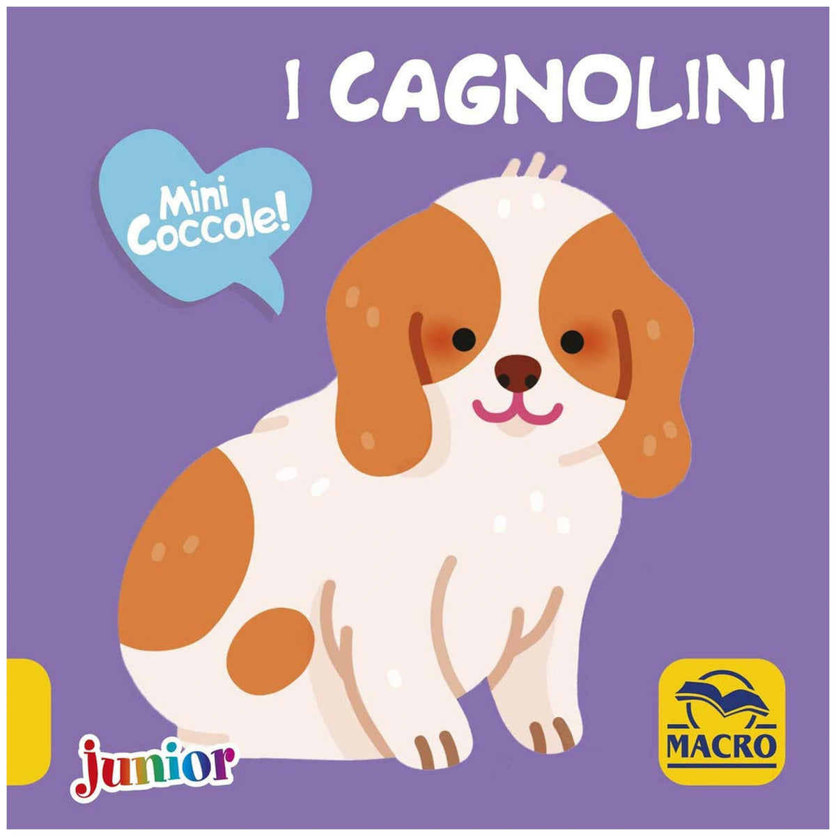 MACRO JUNIOR - I Cagnolini Mini Coccole - Bücher
