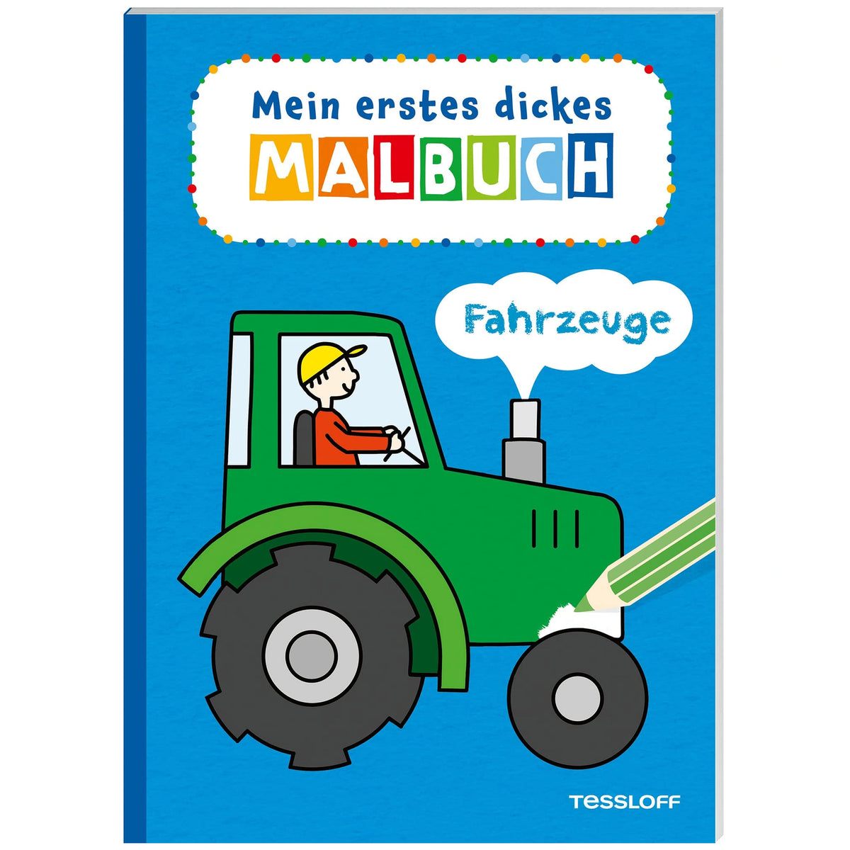 TESSLOFF - Mein erstes dickes Malbuch Fahrzeuge - Kunst & Handwerk - Deutsche Ausgabe