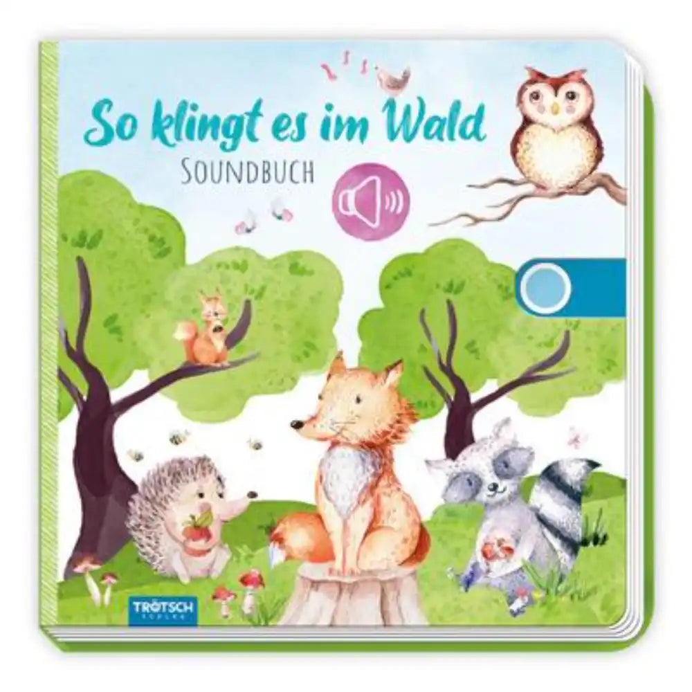 Trötsch Verlag - Bücher - So klingt es im Wald - Interaktives Soundbuch - 1–4 Jahre