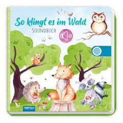 Trötsch Verlag - Bücher - So klingt es im Wald - Interaktives Soundbuch - 1–4 Jahre
